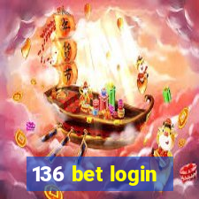 136 bet login